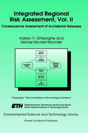 Integrated Regional Risk Assessment, Vol. II: Consequence Assessment of Accidental Releases de A. V. Gheorghe