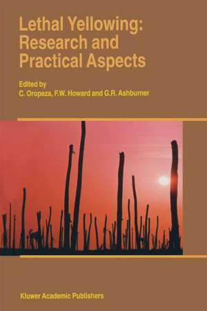 Lethal Yellowing: Research and Practical Aspects de C. Oropeza