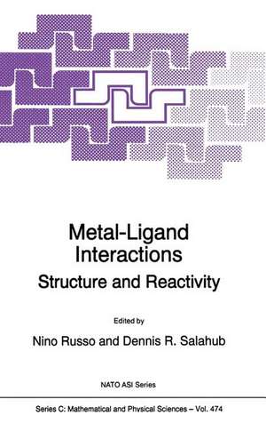 Metal-Ligand Interactions: Structure and Reactivity de N. Russo