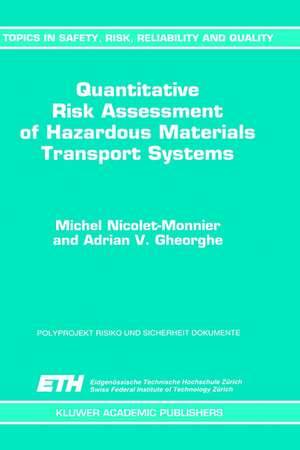 Quantitative Risk Assessment of Hazardous Materials Transport Systems: Rail, Road, Pipelines and Ship de M. Nicolet-Monnier