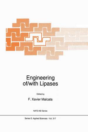 Engineering of/with Lipases de F.X. Malcata