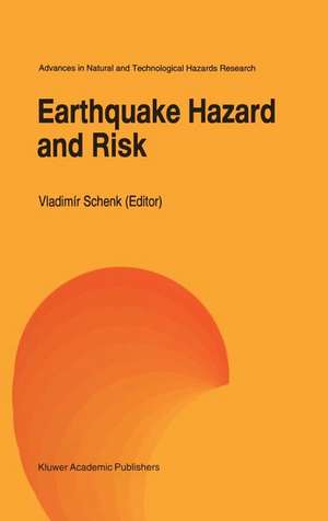 Earthquake Hazard and Risk de Vladimír Schenk