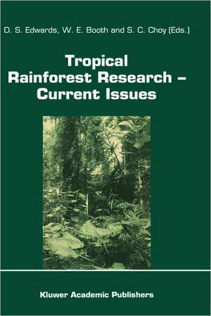 Tropical Rainforest Research — Current Issues: Proceedings of the Conference held in Bandar Seri Begawan, April 1993 de D.S. Edwards