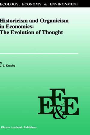 Historicism and Organicism in Economics: The Evolution of Thought de J.J. Krabbe