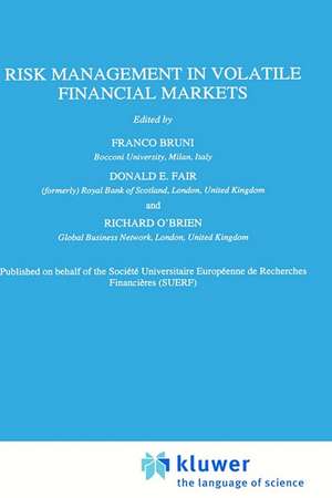 Risk Management in Volatile Financial Markets de Franco Bruni