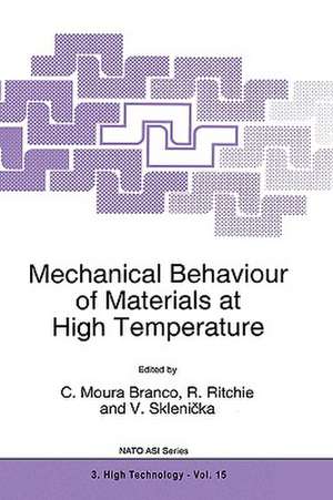 Mechanical Behaviour of Materials at High Temperature de C. Moura Branco