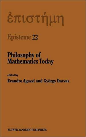 Philosophy of Mathematics Today de E. Agazzi