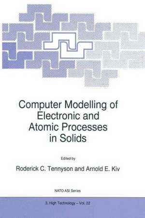 Computer Modelling of Electronic and Atomic Processes in Solids de Roderick Tennyson