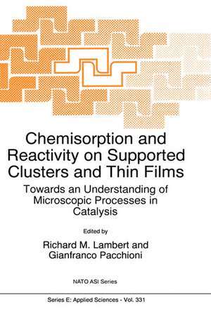 Chemisorption and Reactivity on Supported Clusters and Thin Films:: Towards an Understanding of Microscopic Processes in Catalysis de R.M. Lambert