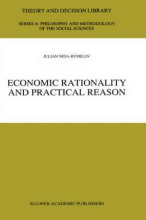 Economic Rationality and Practical Reason de Julian Nida-Rümelin