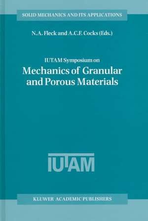 Iutam Symposium on Mechanics of Granular and Porous Materials de N.A. Fleck