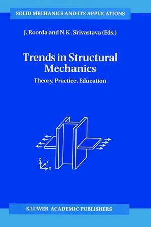 Trends in Structural Mechanics: Theory, Practice, Education de J. Roorda