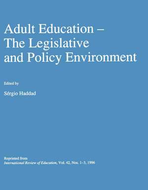 Adult Education: The Legislative and Policy Environment de Sérgio Haddad