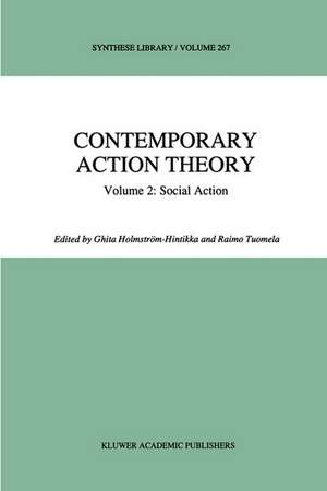 Contemporary Action Theory Volume 2: Social Action de Ghita Holmström-Hintikka