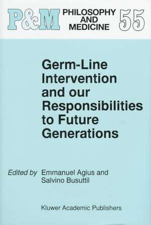 Germ-Line Intervention and Our Responsibilities to Future Generations de Emmanuel Agius