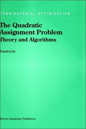 The Quadratic Assignment Problem: Theory and Algorithms de E. Cela