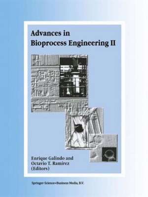 Advances in Bioprocess Engineering: Volume II de Enrique Galindo