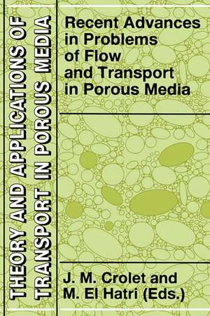 Recent Advances in Problems of Flow and Transport in Porous Media de J.M. Crolet