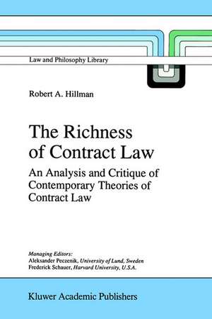 The Richness of Contract Law: An Analysis and Critique of Contemporary Theories of Contract Law de R.A. Hillman