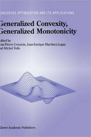 Generalized Convexity, Generalized Monotonicity: Recent Results: Recent Results de Jean-Pierre Crouzeix