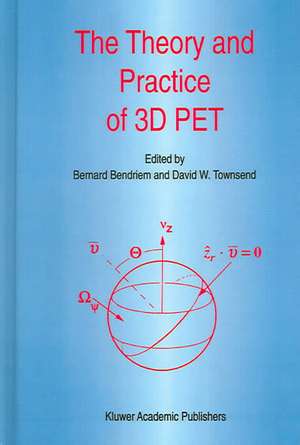 The Theory and Practice of 3D PET de B. Bendriem