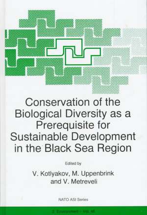 Conservation of the Biological Diversity as a Prerequisite for Sustainable Development in the Black Sea Region: International NATO Advanced Research W de V. Metreveli