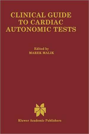 Clinical Guide to Cardiac Autonomic Tests de M. Malik