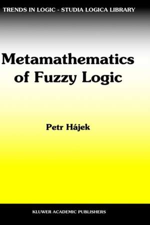 Metamathematics of Fuzzy Logic de Petr Hájek