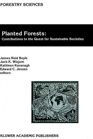 Planted Forests: Contributions to the Quest for Sustainable Societies de James Reid Boyle