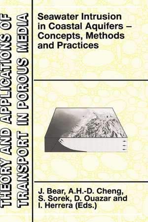 Seawater Intrusion in Coastal Aquifers: Concepts, Methods and Practices de Jacob Bear