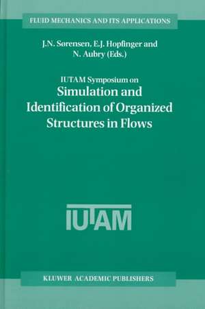 Iutam Symposium on Simulation and Identification of Organized Structures in Flows de E. J. Hopfinger