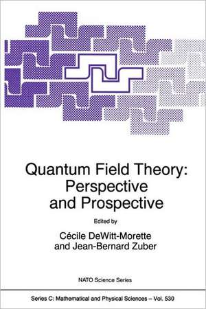 Quantum Field Theory: Perspective and Prospective de Cécile Dewitt-Morette