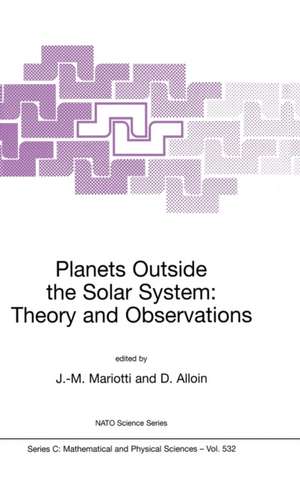 Planets Outside the Solar System: Theory and Observations de Jean-Marie Mariotti