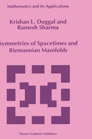 Symmetries of Spacetimes and Riemannian Manifolds de Krishan L. Duggal