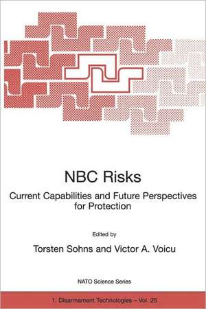 NBC Risks Current Capabilities and Future Perspectives for Protection de Torsten Sohns