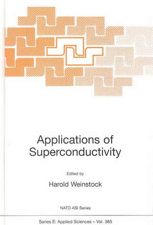 Applications of Superconductivity de H. Weinstock