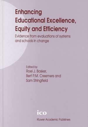 Enhancing Educational Excellence, Equity and Efficiency: Evidence from Evaluations of Systems and Schools in Change de Interuniversitair Centrum Voor Onderwijs