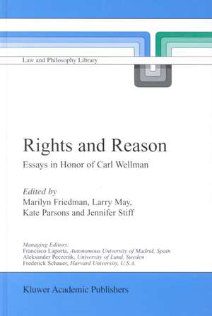 Rights and Reason: Essays in Honor of Carl Wellman de Marilyn Friedman