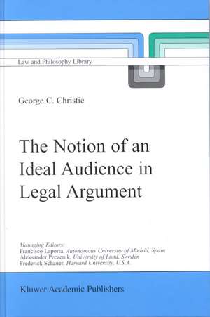 The Notion of an Ideal Audience in Legal Argument de George Christie