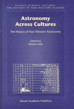 Astronomy Across Cultures: The History of Non-Western Astronomy de Helaine Selin