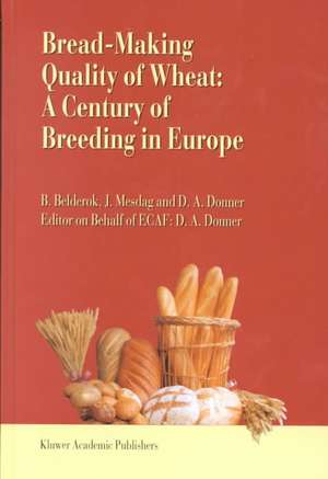 Bread-making quality of wheat: A century of breeding in Europe de Bob Belderok