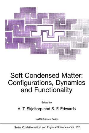 Soft Condensed Matter: Configurations, Dynamics and Functionality de A.T. Skjeltorp