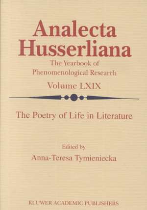 The Poetry of Life in Literature de Anna-Teresa Tymieniecka