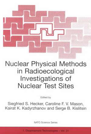 Nuclear Physical Methods in Radioecological Investigations of Nuclear Test Sites de Siegfried S. Hecker