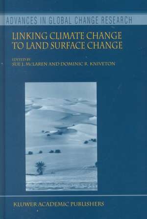 Linking Climate Change to Land Surface Change de S.J. McLaren