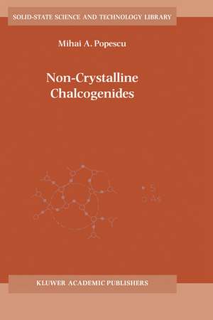 Non-Crystalline Chalcogenicides de M.A. Popescu