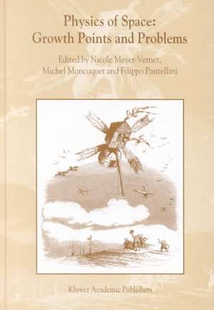 Physics of Space: Growth Points and Problems: Proceedings of the second “Rencontres de l’Observatoire”, Observatoire de Paris, Meudon, France de Nicole Meyer-Vernet