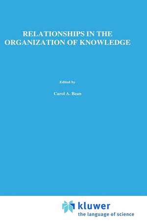 Relationships in the Organization of Knowledge de A. Bean