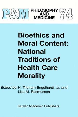 Bioethics and Moral Content: National Traditions of Health Care Morality: Papers dedicated in tribute to Kazumasa Hoshino de H. Tristram Engelhardt Jr.