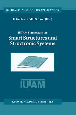 IUTAM Symposium on Smart Structures and Structronic Systems: Proceedings of the IUTAM Symposium held in Magdeburg, Germany, 26–29 September 2000 de Ulrich Gabbert